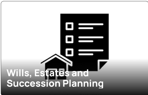 Wills, Estates and Succession Planning